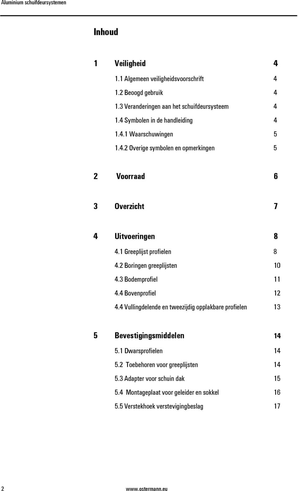 1 Greeplijst profielen 8 4.2 Boringen greeplijsten 10 4.3 Bodemprofiel 11 4.4 Bovenprofiel 12 4.