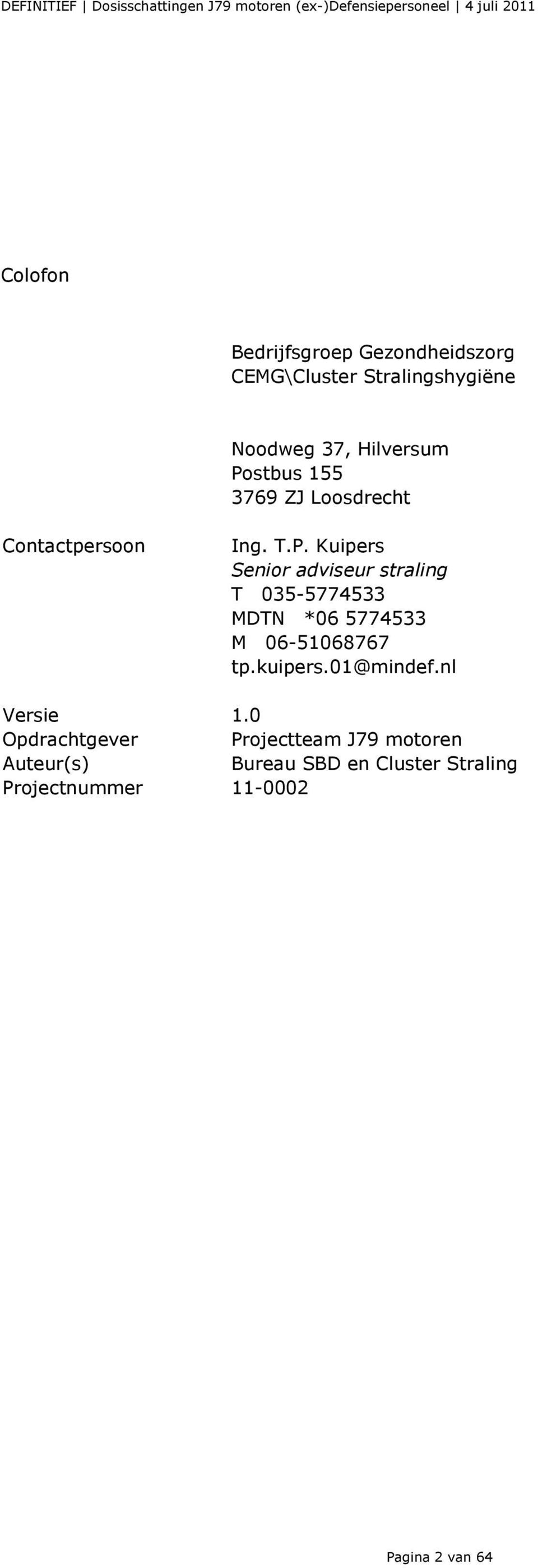 stbus 155 3769 ZJ Loosdrecht Contactpersoon Ing. T.P.