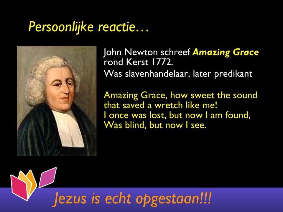 Was slavenhandelaar, later predikant Amazing Grace, how sweet