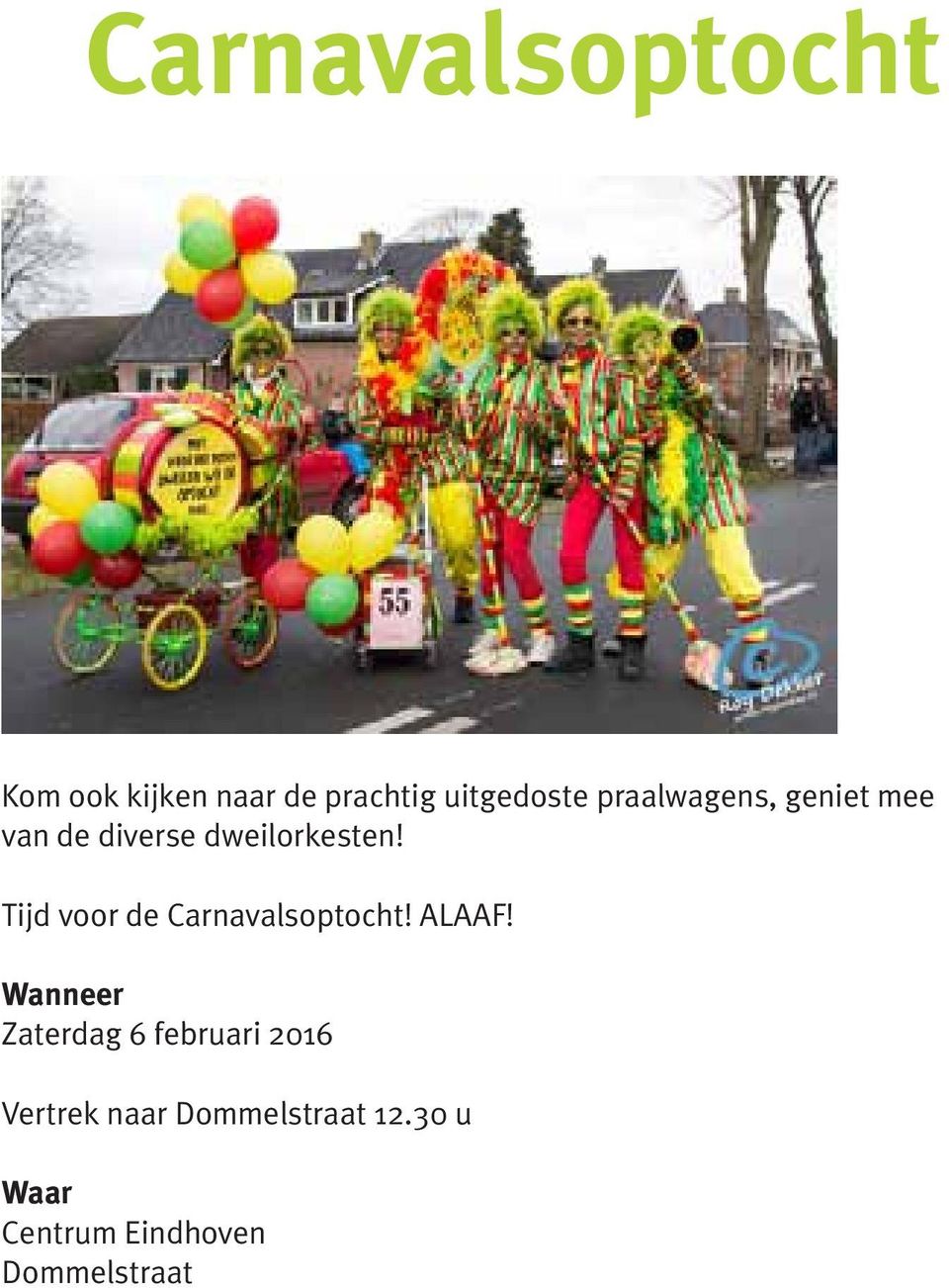 Tijd voor de Carnavalsoptocht! ALAAF!