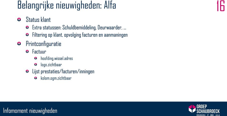 facturen en aanmaningen Printconfiguratie Factuur hoofding.wissel.