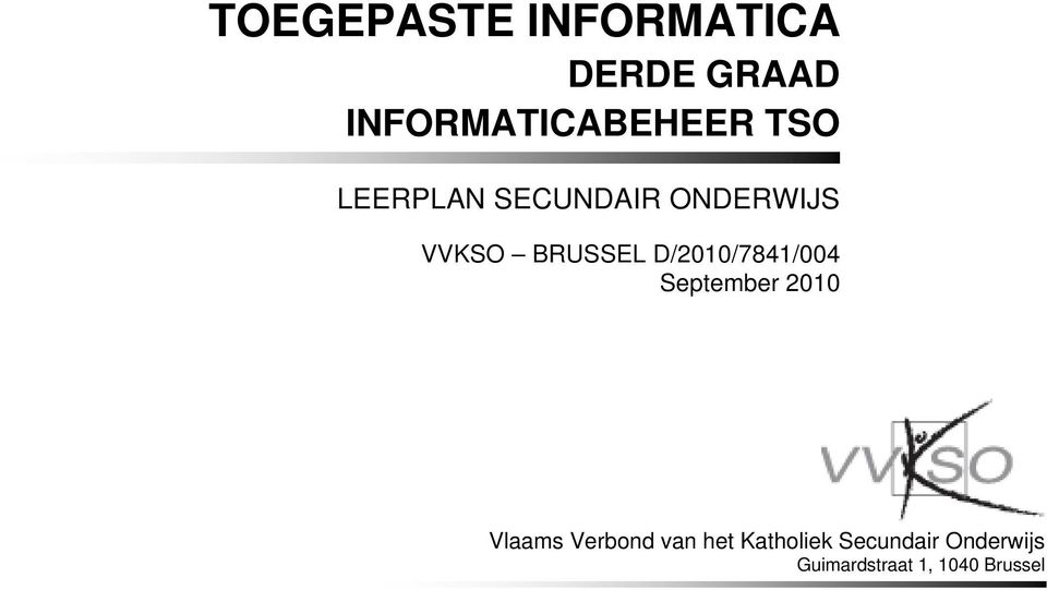 ONDERWIJS VVKSO BRUSSEL September 2010 Vlaams