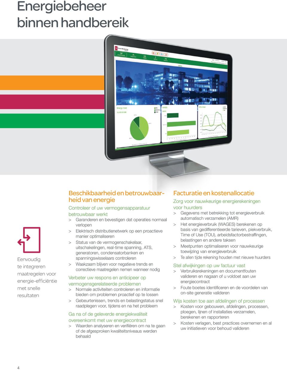 uitschakelingen, real-time spanning, ATS, generatoren, condensatorbanken en spanningswisselaars controleren > > Waakzaam blijven voor negatieve trends en correctieve maatregelen nemen wanneer nodig