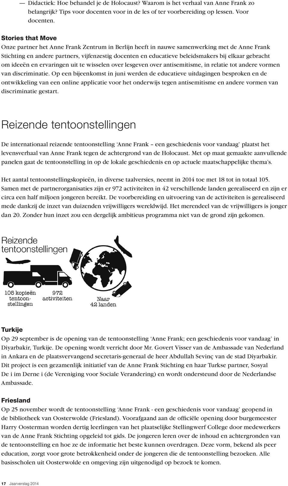 elkaar gebracht om ideeën en ervaringen uit te wisselen over lesgeven over antisemitisme, in relatie tot andere vormen van discriminatie.