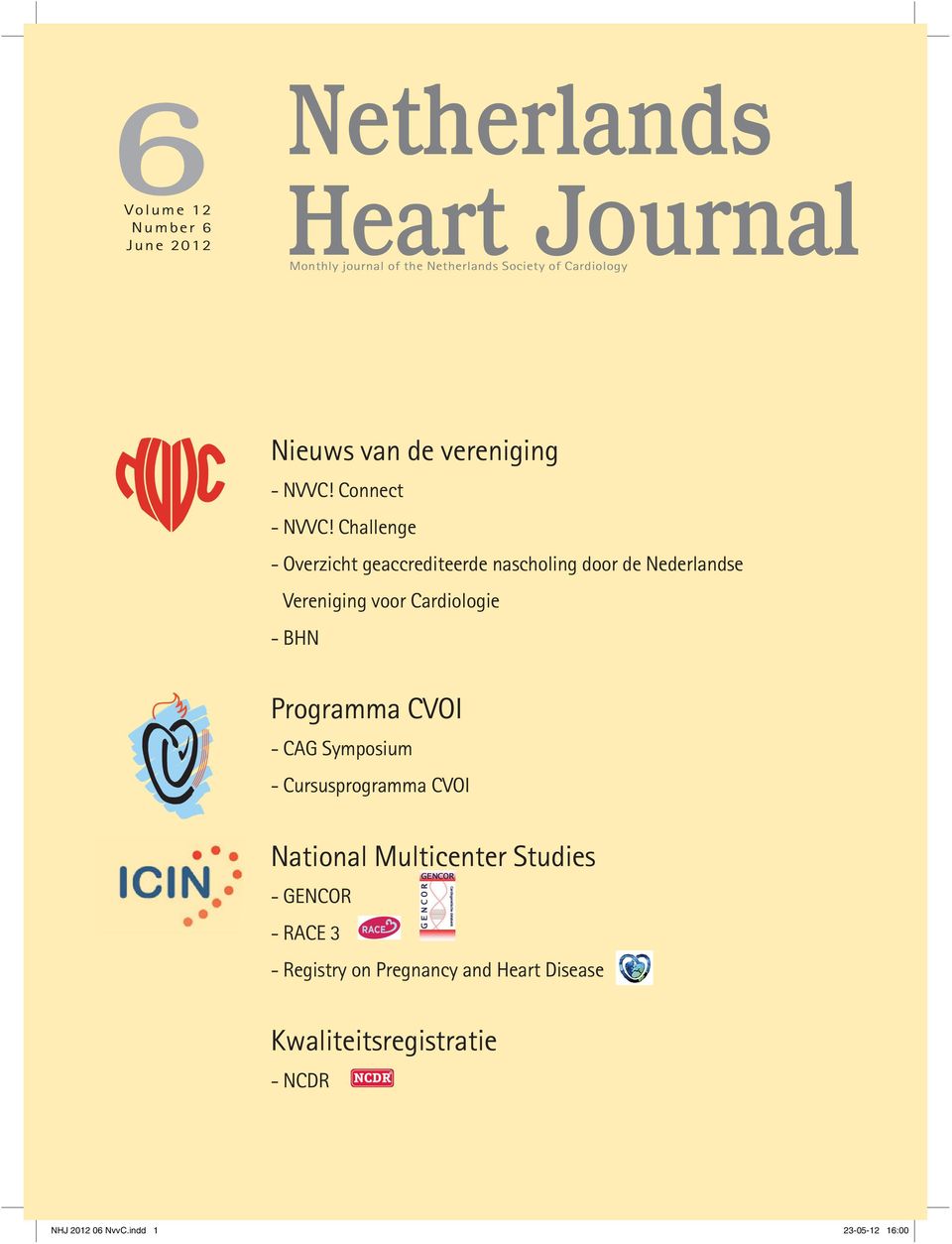 Challenge - Overzicht geaccrediteerde nascholing door de Nederlandse Vereniging voor Cardiologie - BHN Programma CVOI