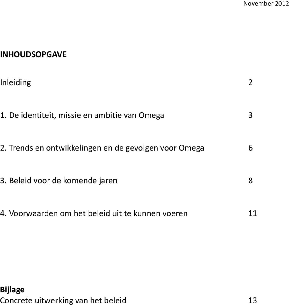 Trends en ontwikkelingen en de gevolgen voor Omega 6 3.