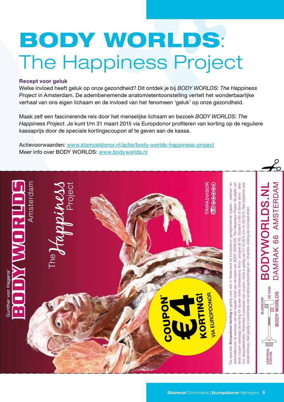 Maak zelf een fascinerende reis door het menselijke lichaam en bezoek BODY WORLDS: The Happiness Project.