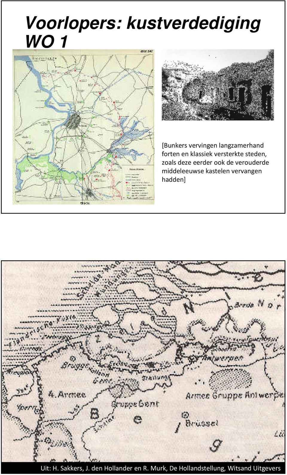 verouderde middeleeuwse kastelen vervangen hadden] Uit: H.