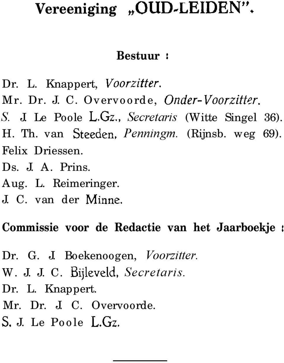 Aug. L. Reimeringer. J. C. van der Minne. Commissie voor de Redactie van het Jaarboekje t Dr. G. J. Boekenoogen, Voorzitter.