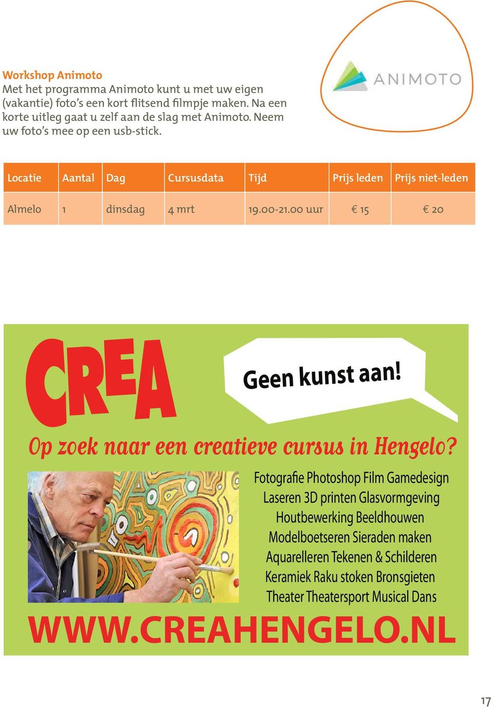 00 uur 15 20 Bieb ad 2012 drukker.pdf 1 12/5/2012 9:56:07 AM Geen kunst aan! C M Y CM MY CY CMY K Op zoek naar een creatieve cursus in Hengelo?