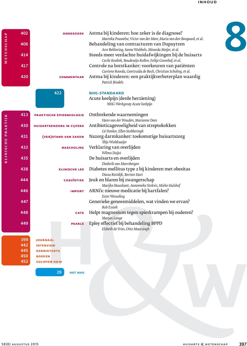 414 Steeds meer verdachte huidafwijkingen bij de huisarts Cecile Koelink, Boudewijn Kollen, Feikje Groenhof, et al.