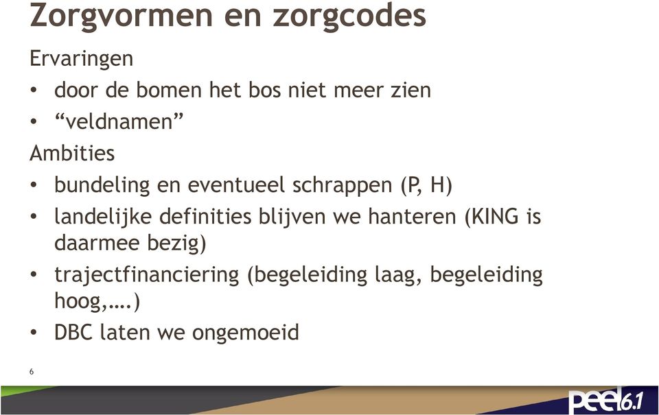 landelijke definities blijven we hanteren (KING is daarmee bezig)