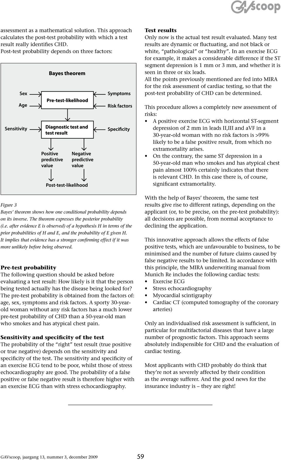 Many test results are dynamic or fluctuating, and not black or white, pathological or healthy.