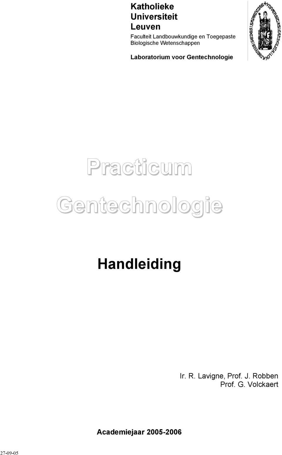 Gentechnologie Practicum Gentechnologie Handleiding Ir. R.