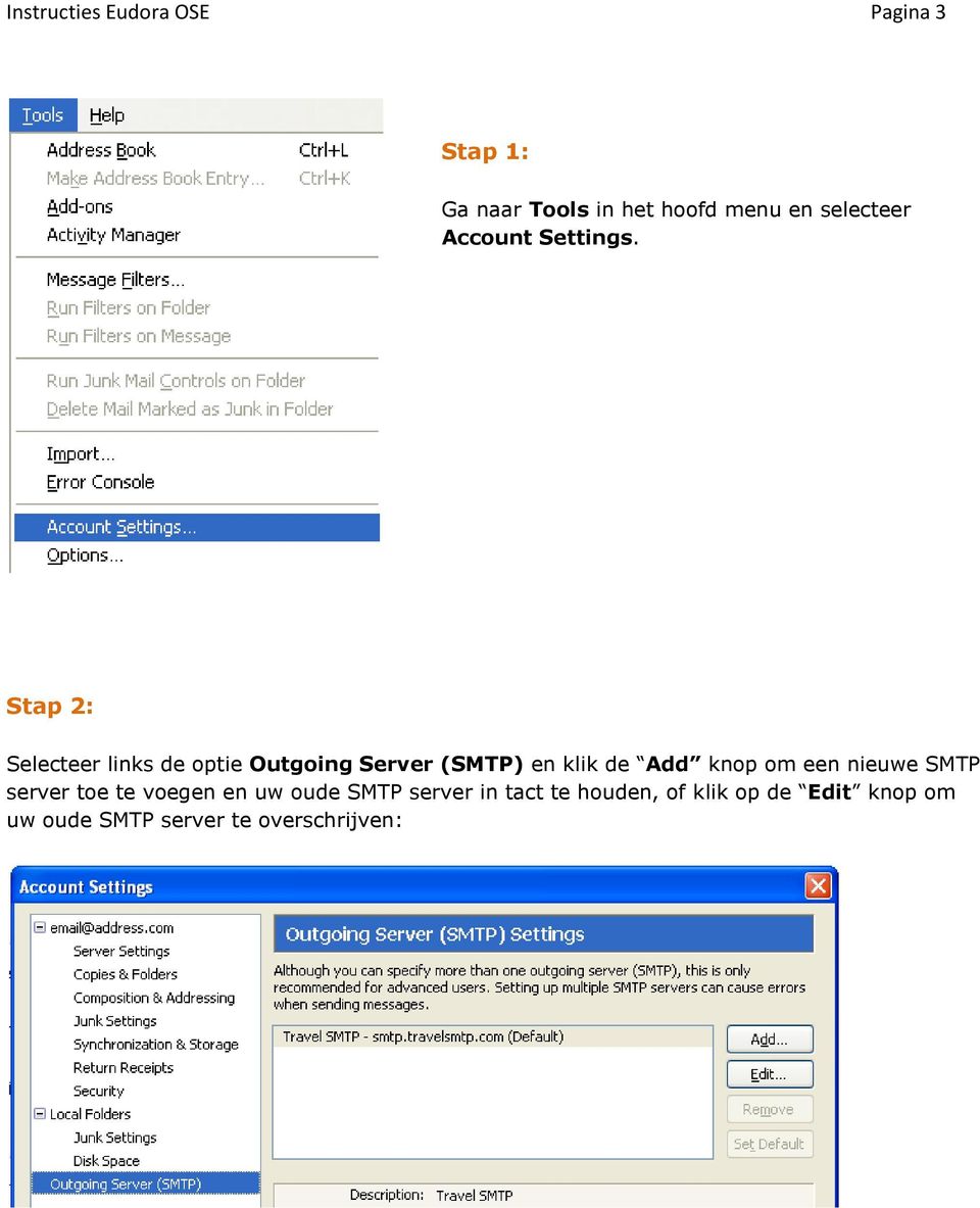 Stap 2: Selecteer links de optie Outgoing Server (SMTP) en klik de Add knop om