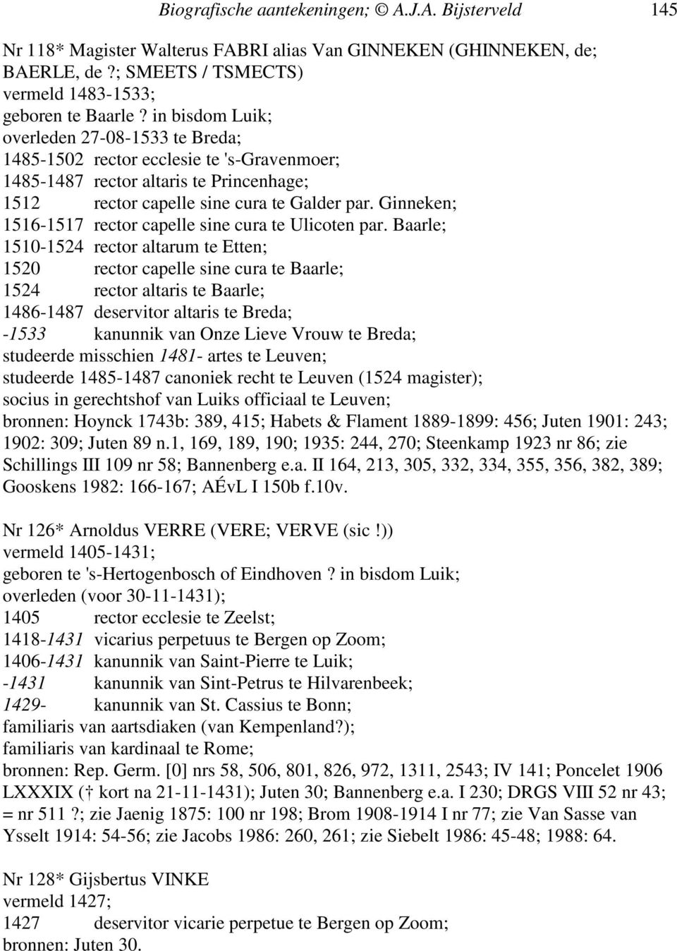 Ginneken; 1516-1517 rector capelle sine cura te Ulicoten par.