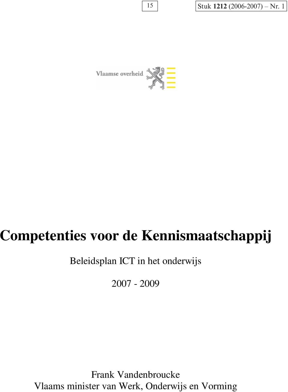 Beleidsplan ICT in het onderwijs 2007-2009