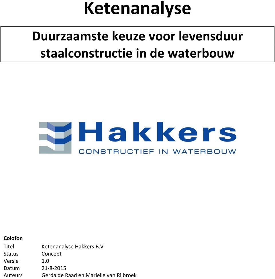 Ketenanalyse Hakkers B.V Status Concept Versie 1.