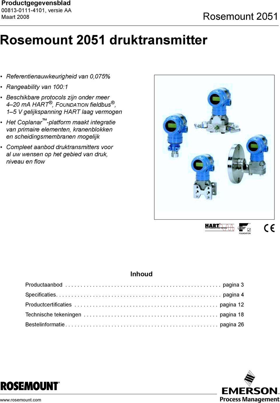 op het gebied van druk, niveau en flow Inhoud Productaanbod................................................... pagina 3 Specificaties...................................................... pagina 4 Productcertificaties.