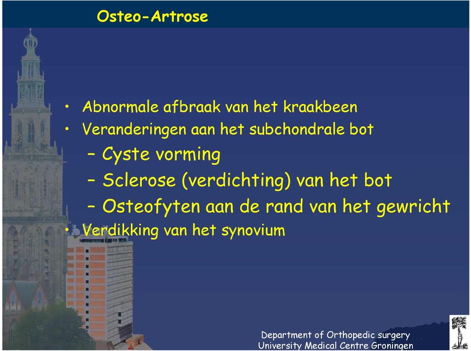 vorming Sclerose (verdichting) van het bot