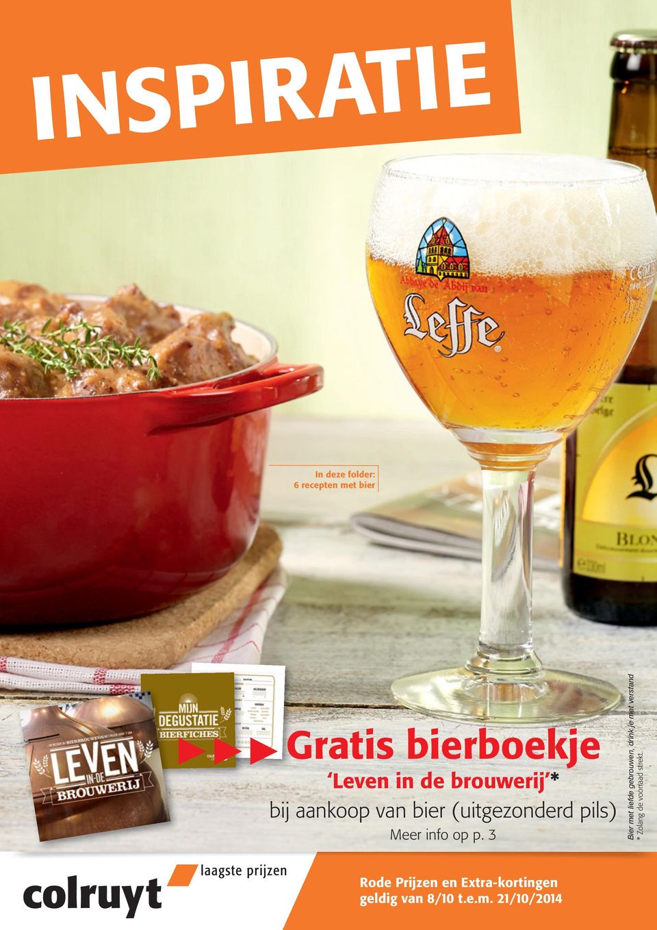 p. 3 Bier met liefde gebrouwen, drink je met verstand * Zolang de