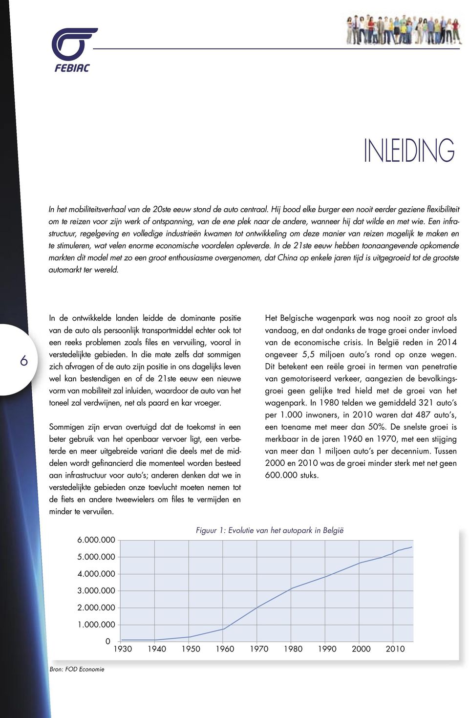 Een infrastructuur, regelgeving en volledige industrieën kwamen tot ontwikkeling om deze manier van reizen mogelijk te maken en te stimuleren, wat velen enorme economische voordelen opleverde.