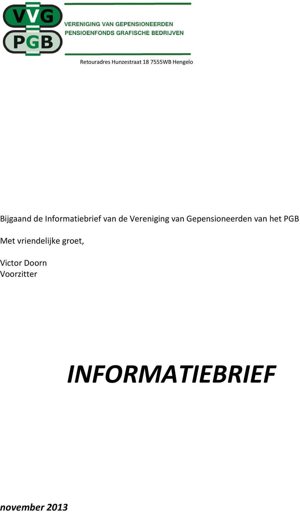 Gepensioneerden van het PGB Met vriendelijke