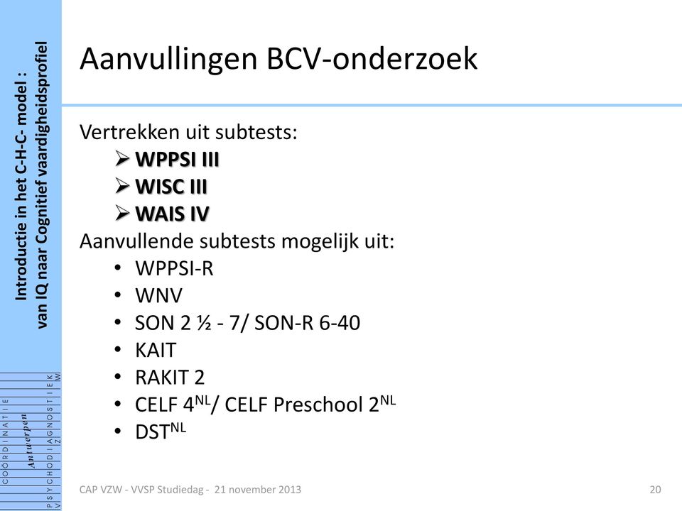 WNV SON 2 ½ - 7/ SON-R 6-40 KAIT RAKIT 2 CELF 4 NL / CELF