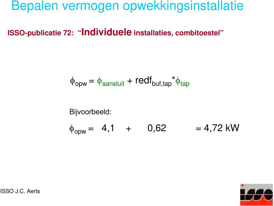 combitoestel φ opw = φ aansluit + redf