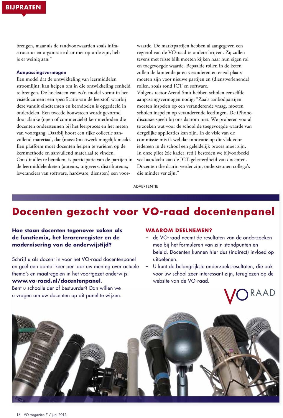 De hoeksteen van zo n model vormt in het visiedocument een specificatie van de leerstof, waarbij deze vanuit eindtermen en kerndoelen is opgedeeld in onderdelen.