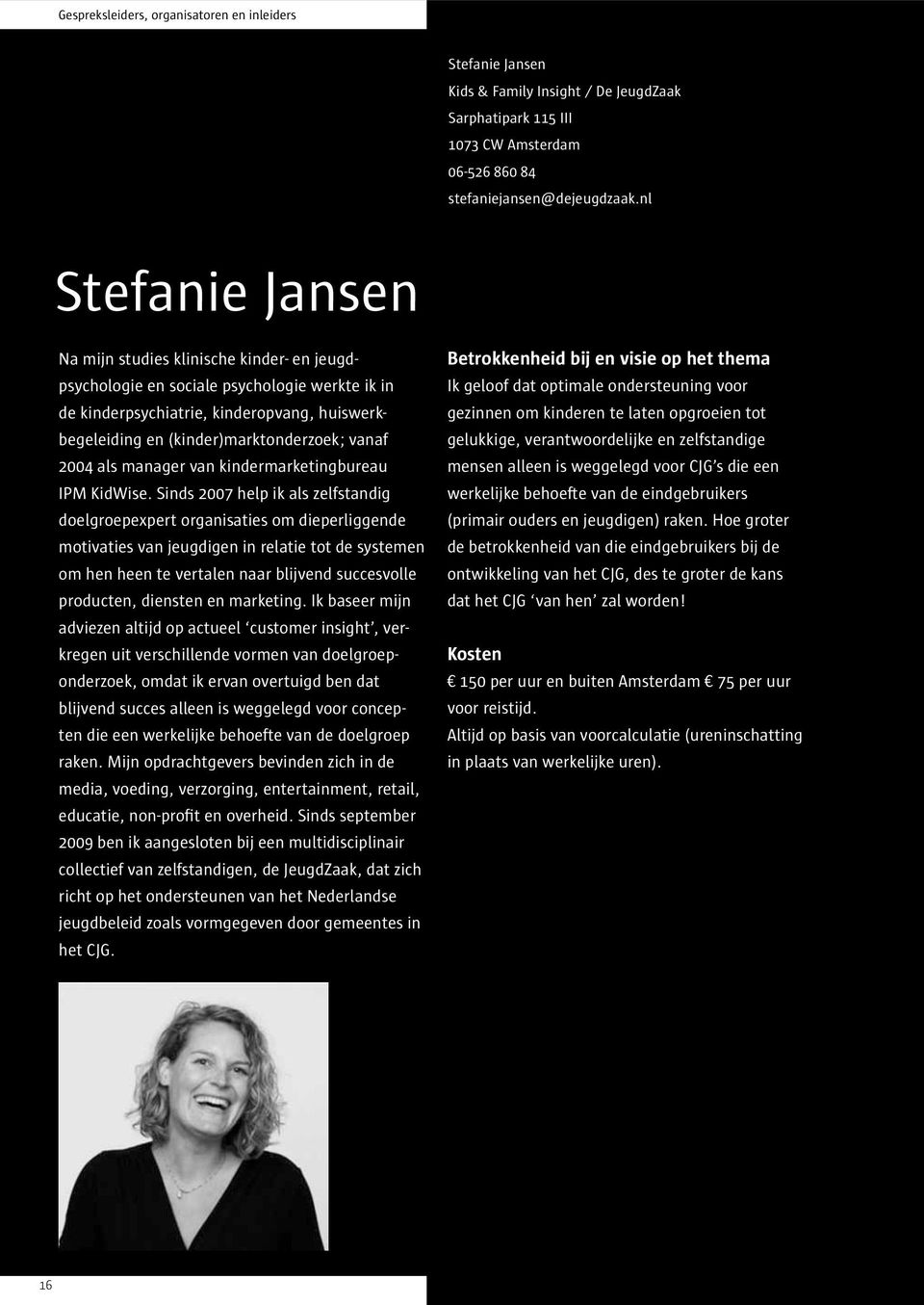 2004 als manager van kindermarketingbureau IPM KidWise.