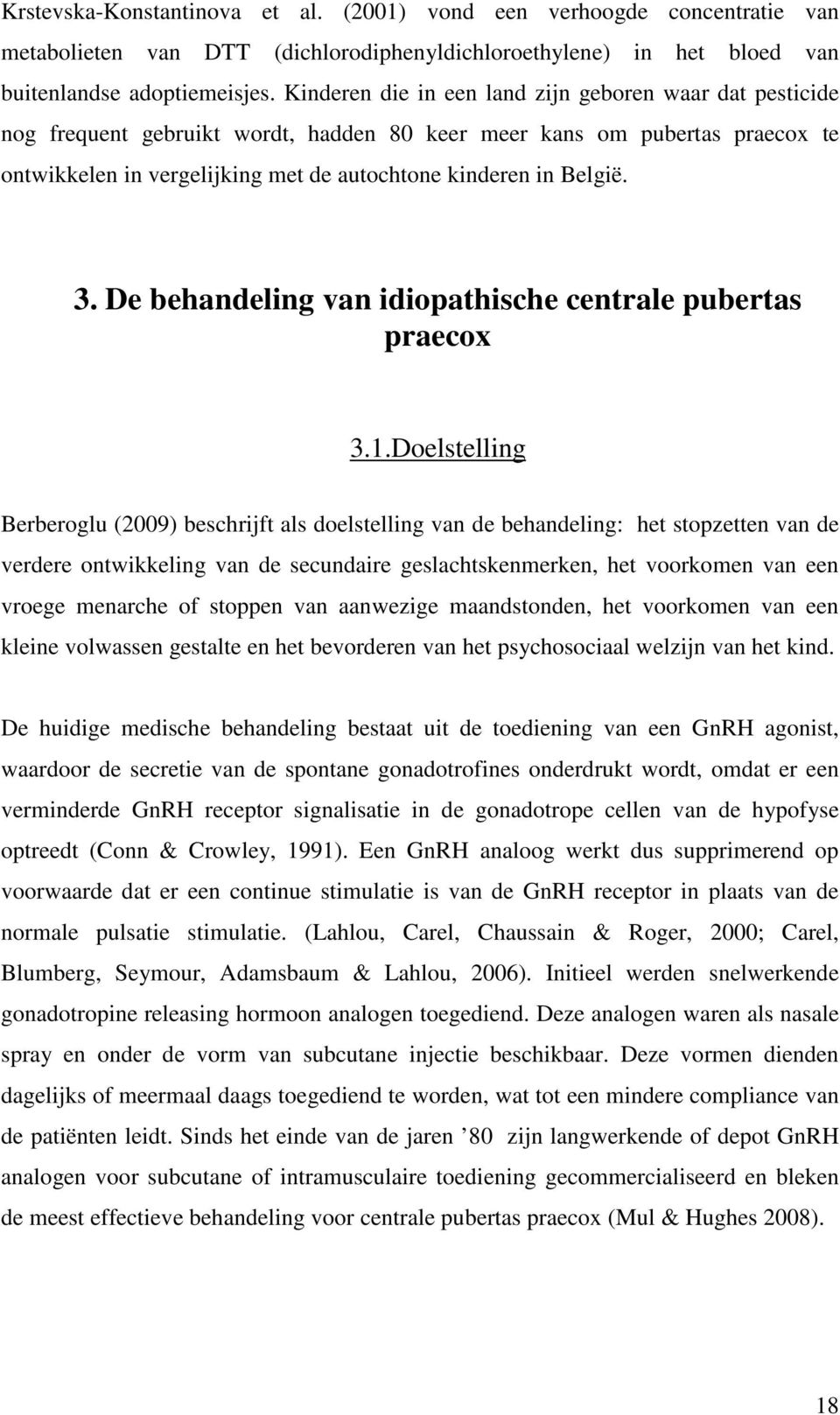 3. De behandeling van idiopathische centrale pubertas praecox 3.1.