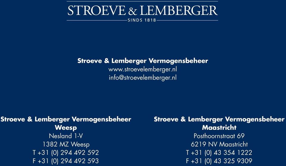 294 492 592 F +31 (0) 294 492 593 Stroeve & Lemberger Vermogensbeheer Maastricht