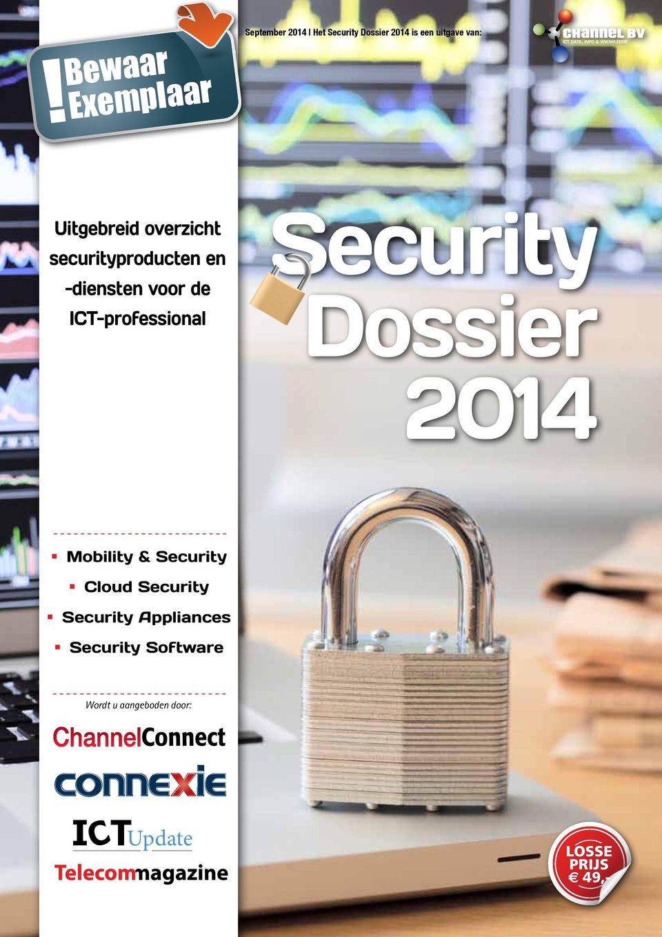 securityproducten en -diensten voor de ICT-professional Security Dossier 2014 Mobility &