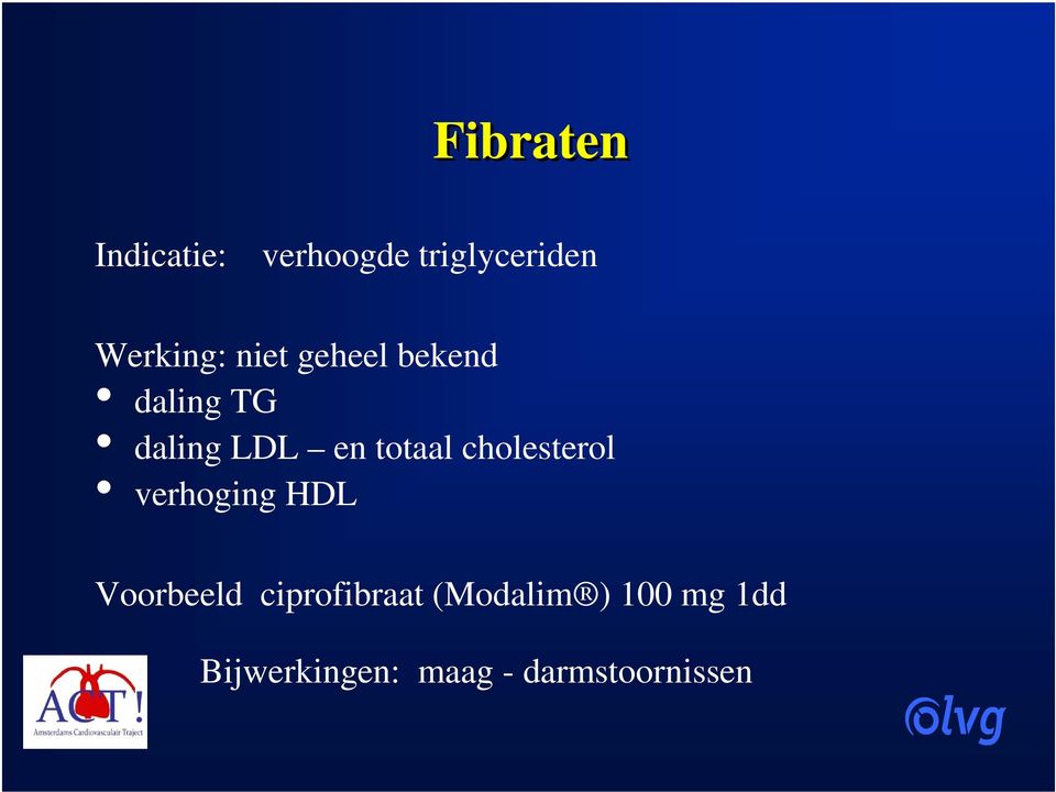 cholesterol verhoging HDL Voorbeeld ciprofibraat