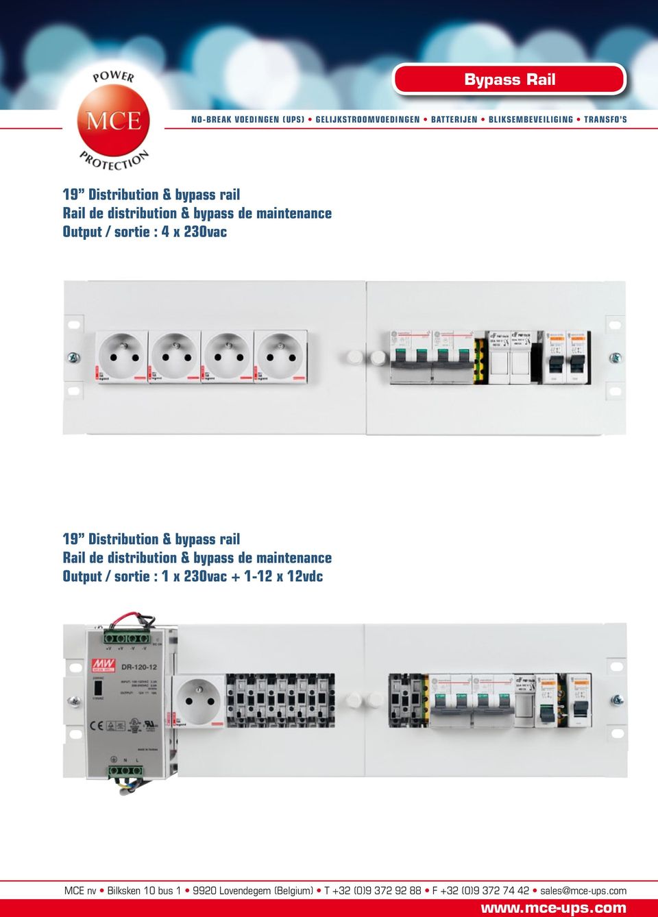 de maintenance Manuele bypass box voor onderhoud Output / sortie : 4 x 230vac 280,00 Bypass rail 19 19