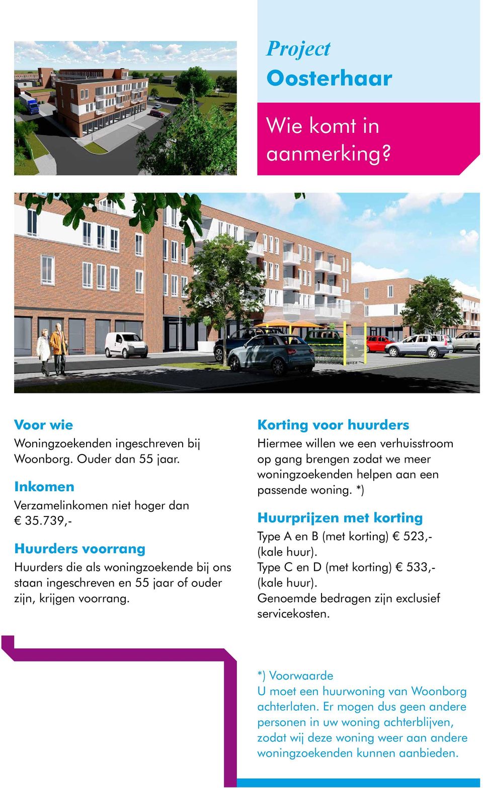 Korting voor huurders Hiermee willen we een verhuisstroom op gang brengen zodat we meer woningzoekenden helpen aan een passende woning.