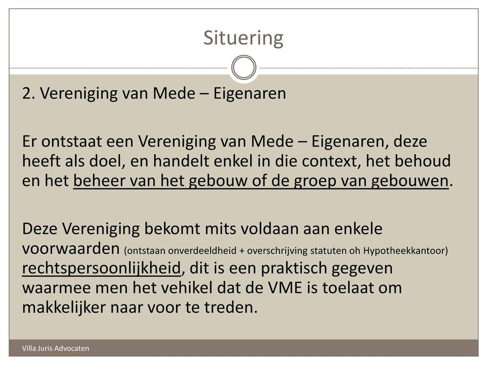 die context, het behoud en het beheer van het gebouw of de groep van gebouwen.