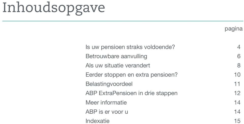 stoppen en extra pensioen?