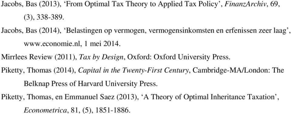 Mirrlees Review (2011), Tax by Design, Oxford: Oxford University Press.