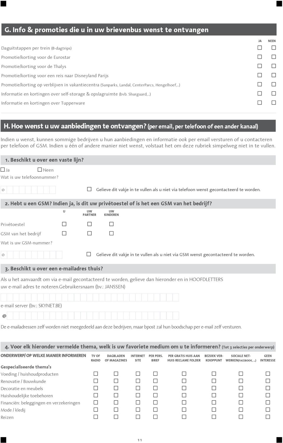 ..) Informatie en kortingen over Tupperware H. Hoe wenst u uw aanbiedingen te ontvangen?