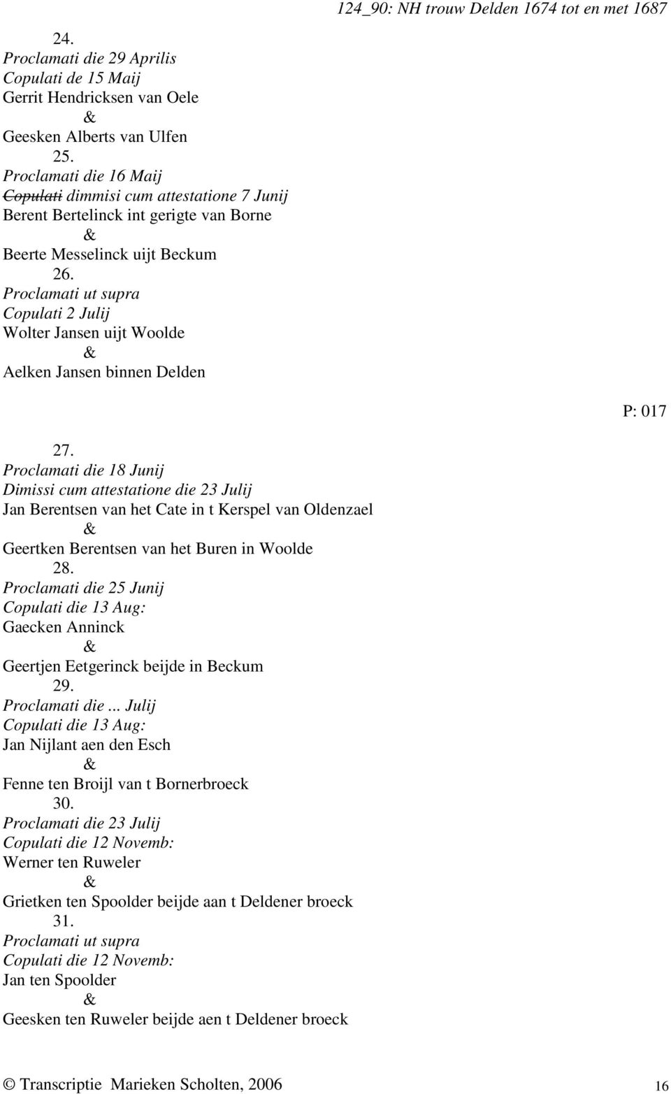 Copulati 2 Julij Wolter Jansen uijt Woolde Aelken Jansen binnen Delden 124_90: NH trouw Delden 1674 tot en met 1687 P: 017 27.