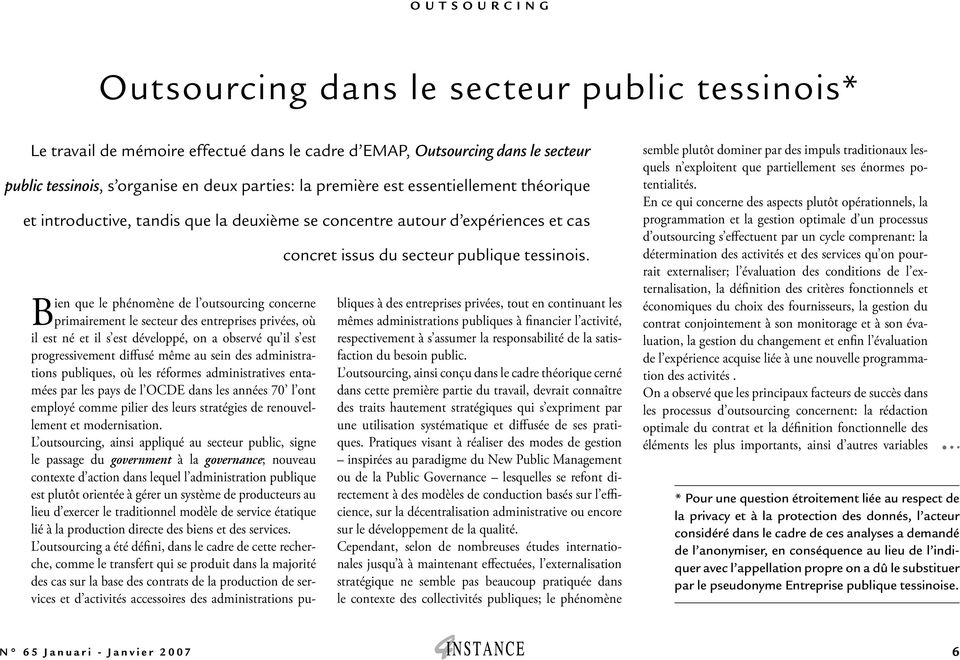 entreprises privées, où il est né et il s est développé, on a observé qu il s est progressivement diffusé même au sein des administrations publiques, où les réformes administratives entamées par les