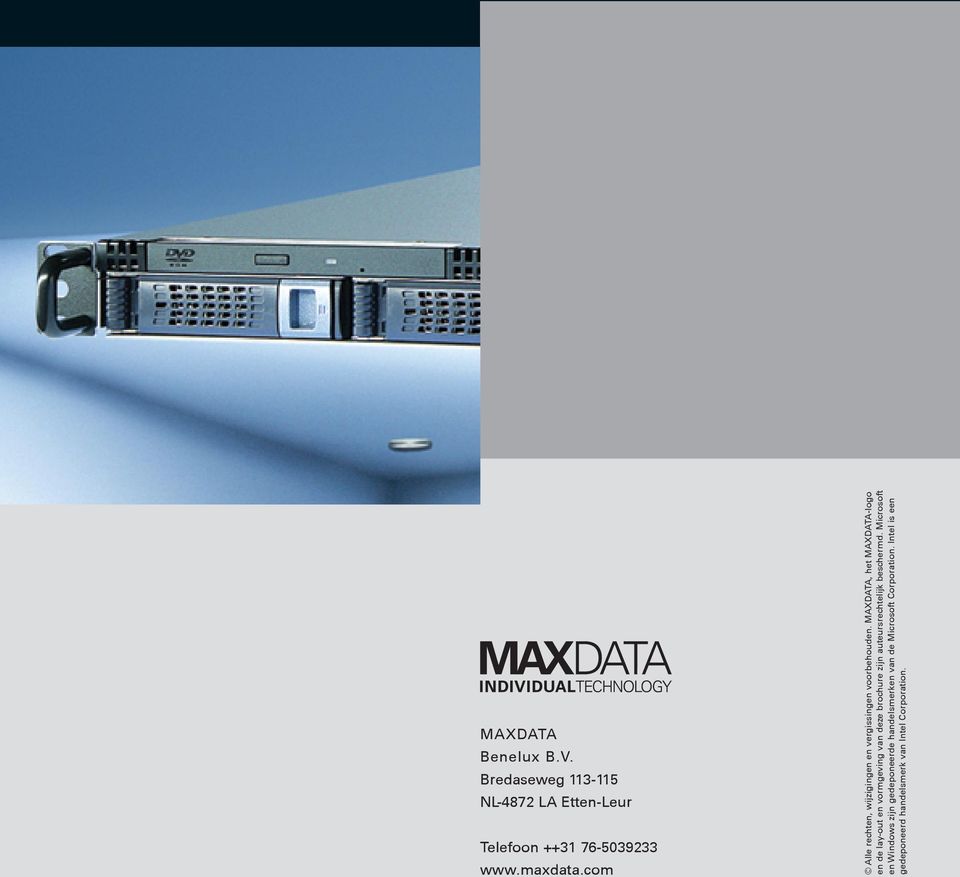 MAXDATA, het MAXDATA-logo en de lay-out en vormgeving van deze brochure zijn auteursrechtelijk