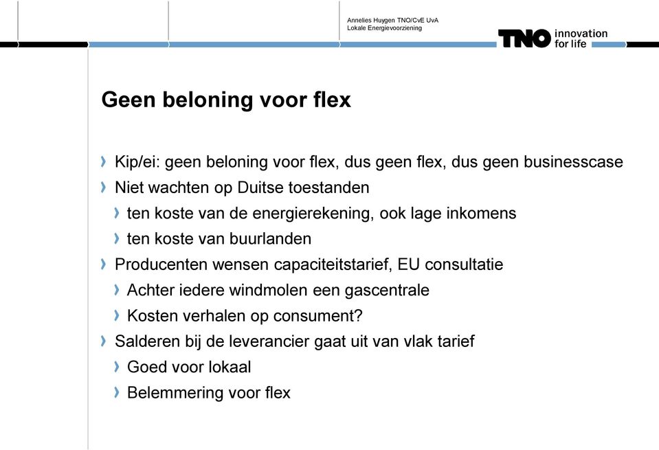 buurlanden Producenten wensen capaciteitstarief, EU consultatie Achter iedere windmolen een gascentrale