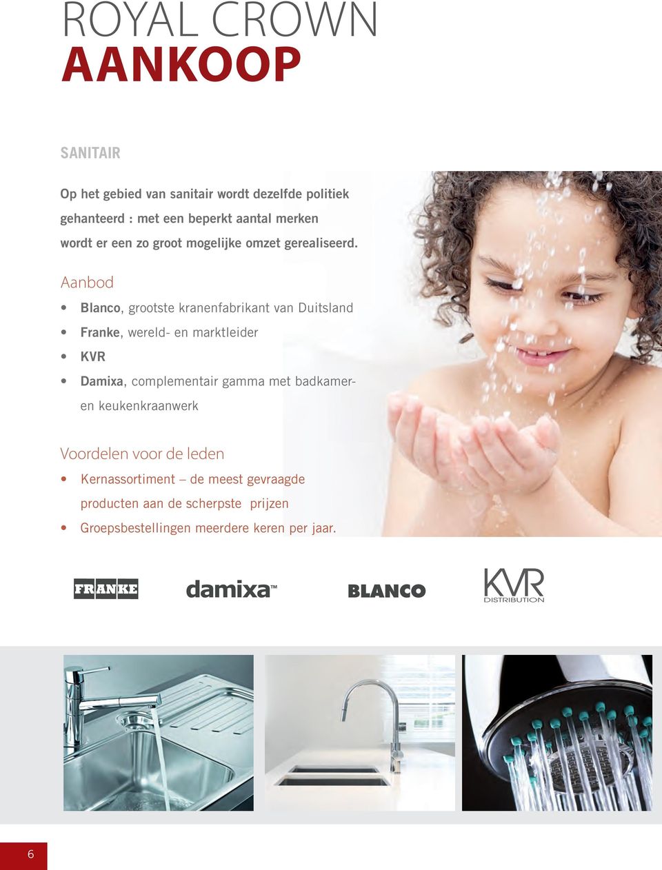 Aanbod Blanco, grootste kranenfabrikant van Duitsland Franke, wereld- en marktleider KVR Damixa, complementair