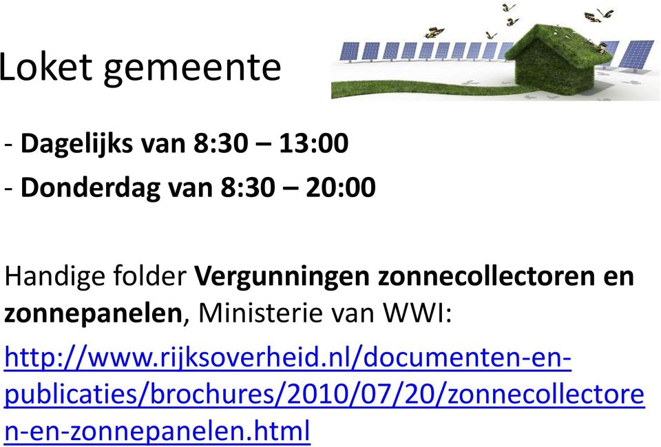 zonnepanelen, Ministerie van WWI: http://www.rijksoverheid.