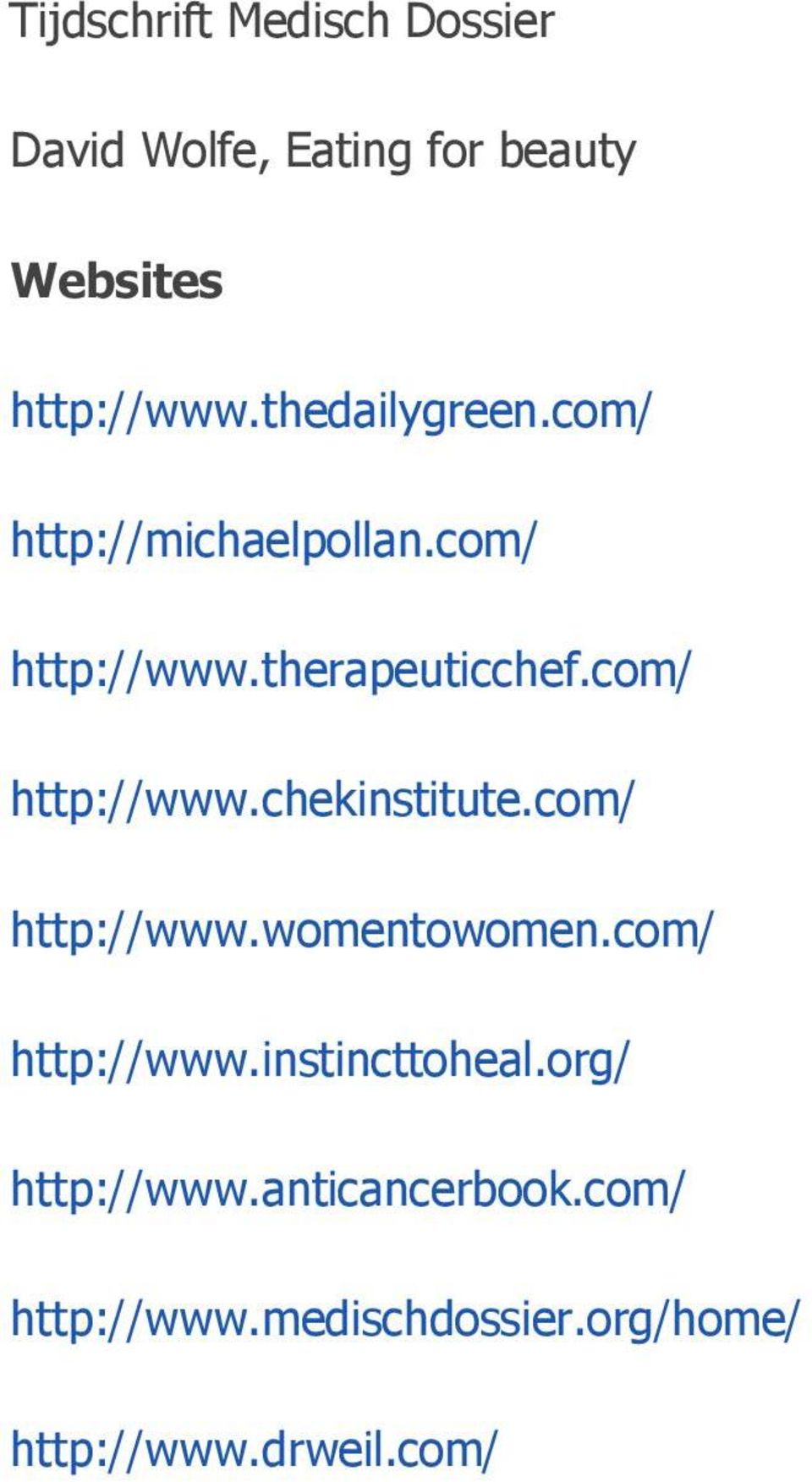 com/ http://www.chekinstitute.com/ http://www.womentowomen.com/ http://www.instincttoheal.