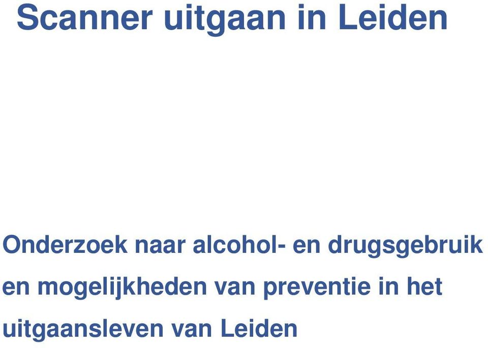 drugsgebruik en mogelijkheden