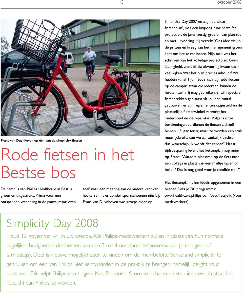 Frans van Duynhoven was groepsleider op Simplicity Day 2007 en zag het witte fietsenplan, met een knipoog naar hetzelfde project uit de jaren zestig, groeien van plan tot en met uitvoering.